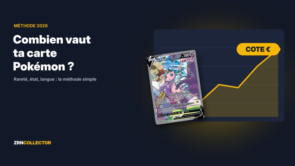 Comment connaître la valeur d&rsquo;une carte Pokémon (méthode&nbsp;2026)
